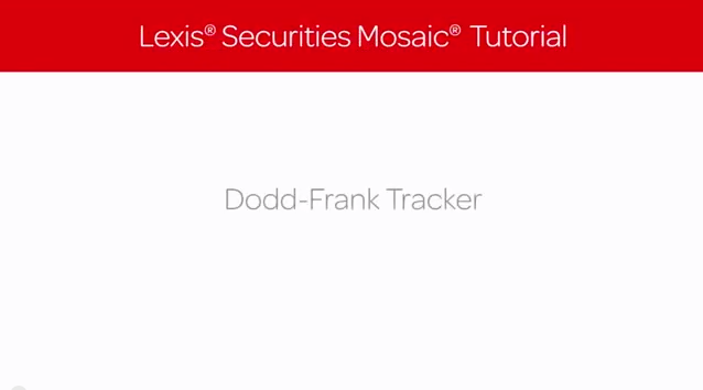 Lexis Securities Mosaic Tutorial: Dodd Frank Tracker