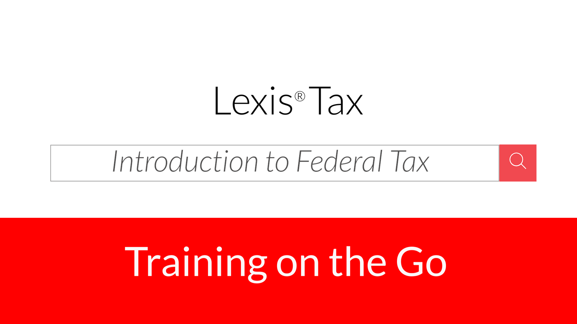 Federal Tax on Lexis® Tax Federal Tax on Lexis® Tax