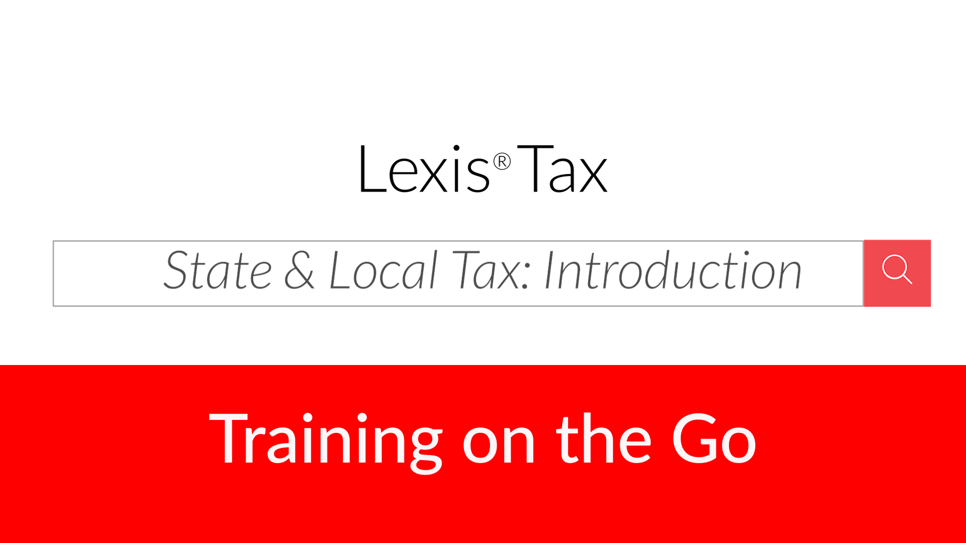 State & Local Tax page on Lexis® Tax State & Local Tax page on Lexis® Tax