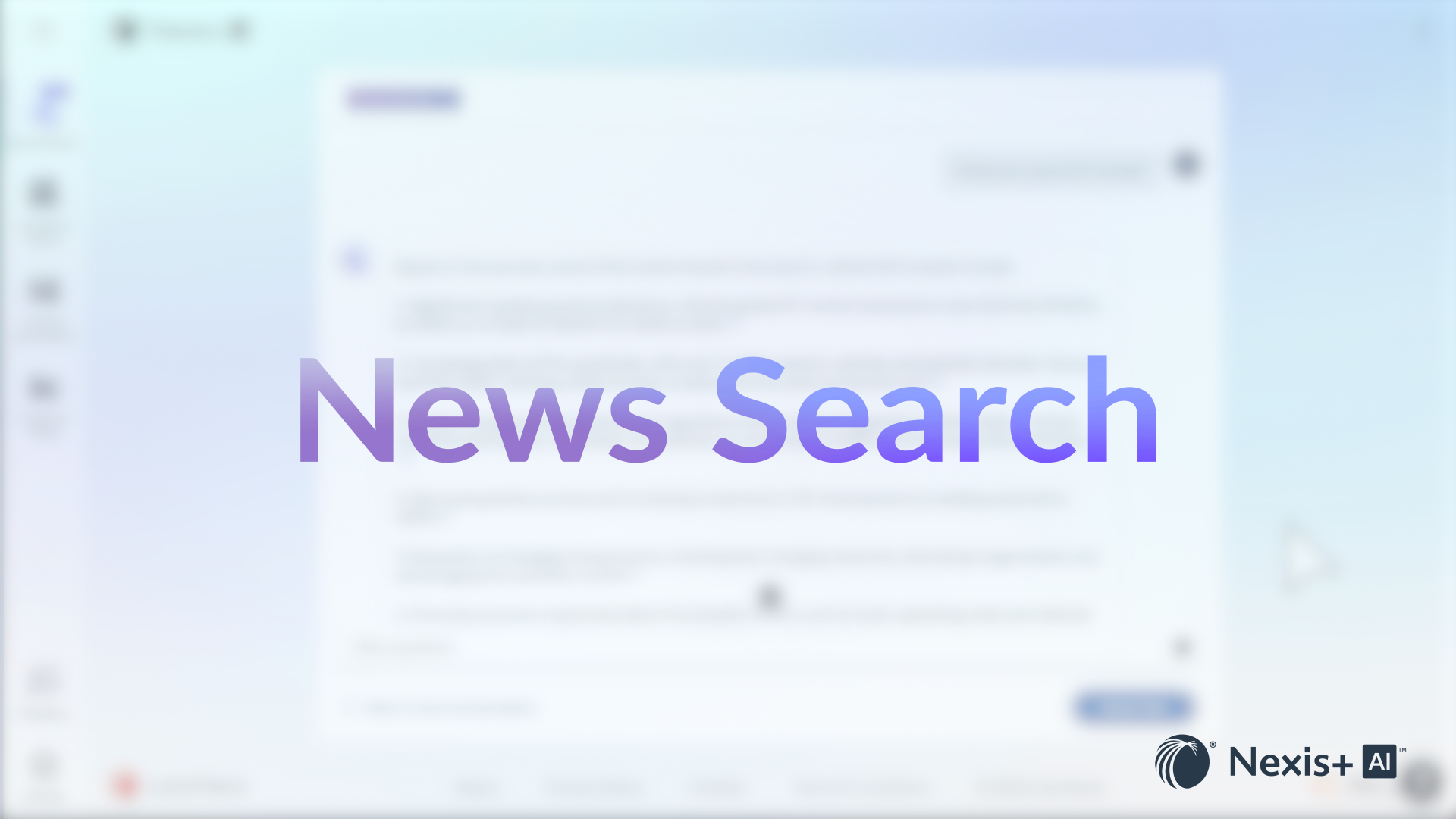 A video demonstrating the news search feature of Nexis+ AI, showcasing a user navigating the interface, entering search queries, and viewing search results. The video highlights the ease of use, speed, and accuracy of the search function, with close-up shots of the screen displaying various news articles and sources.