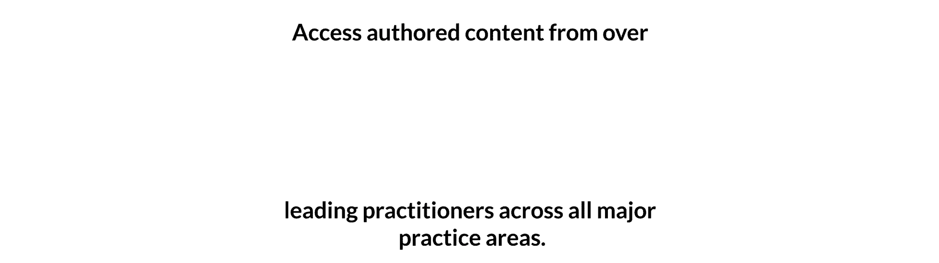 access authored content from over 2900 practitioners