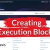 Creating Execution Blocks